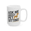 Animal Mug - Ask Me About Pet Sitting!