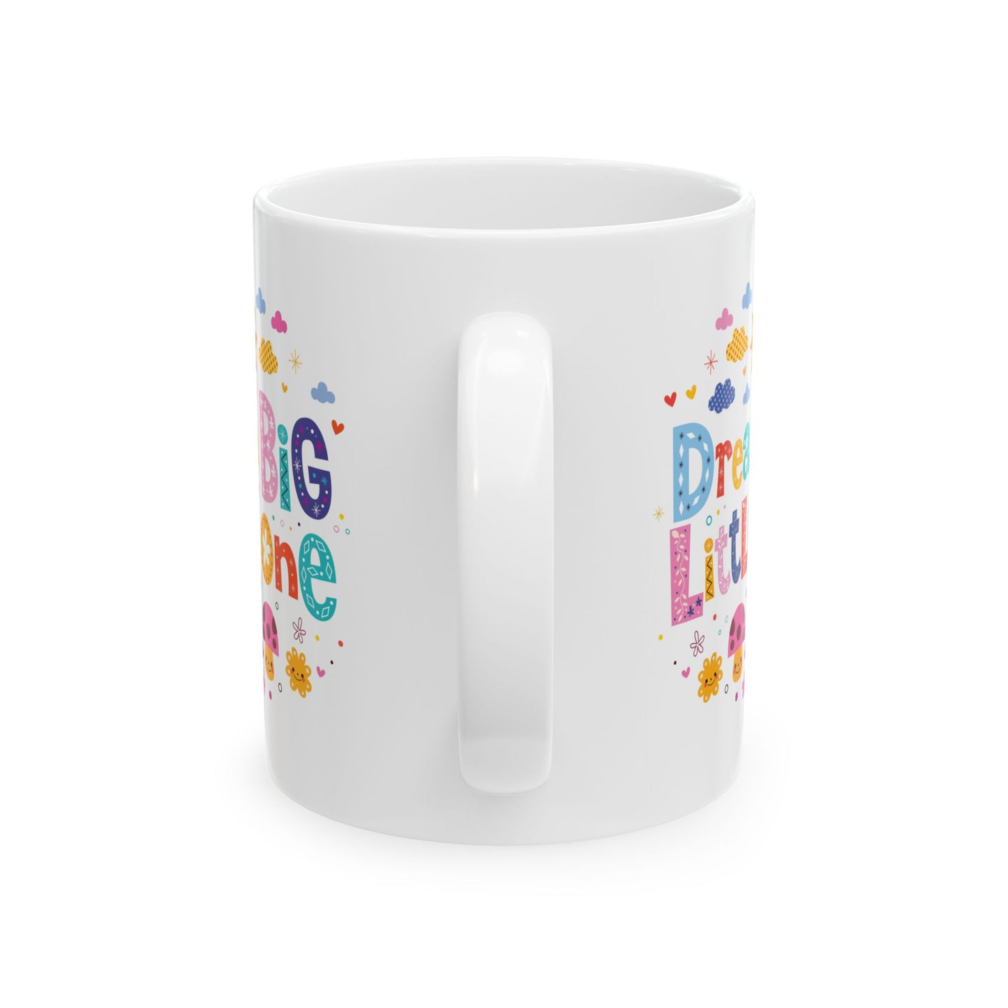 Motivation Mug - Dream Big Little One Nursery