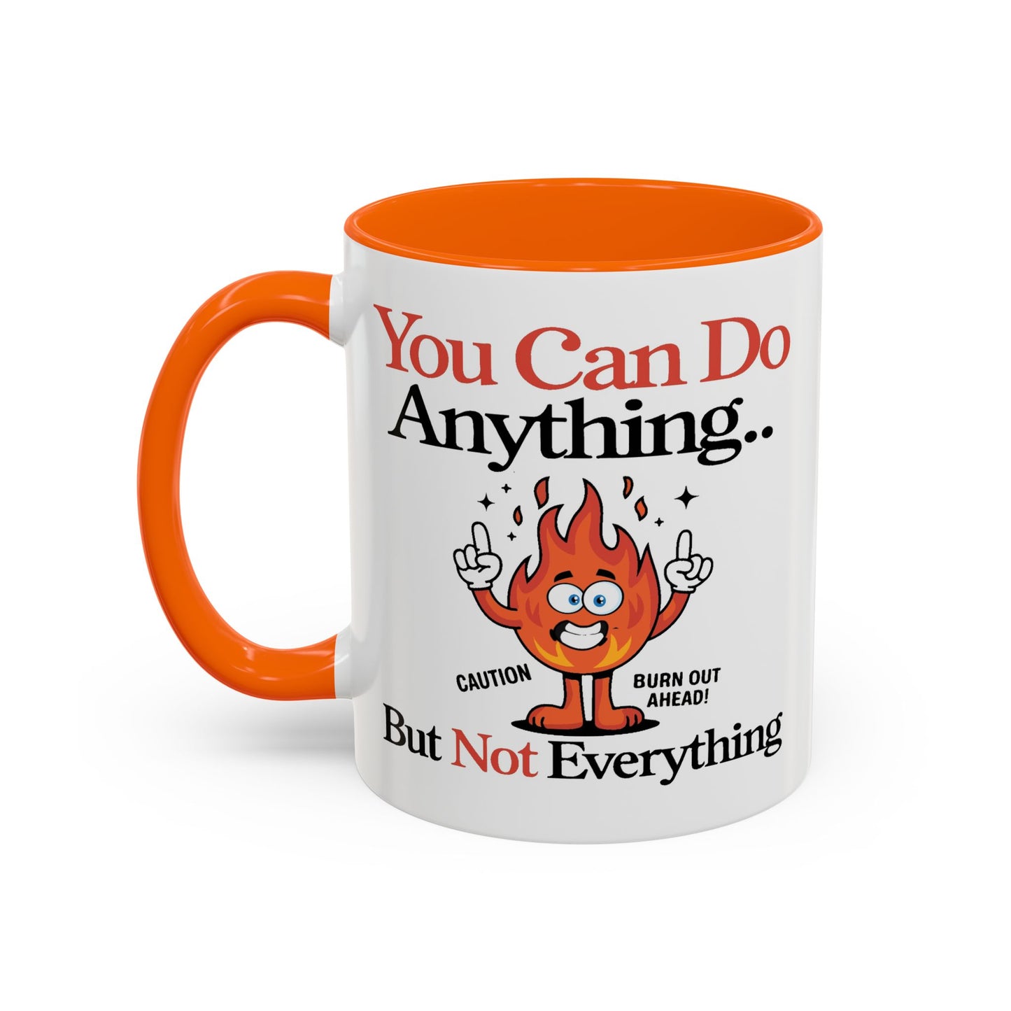 Humor Mug - You Can Do Anything