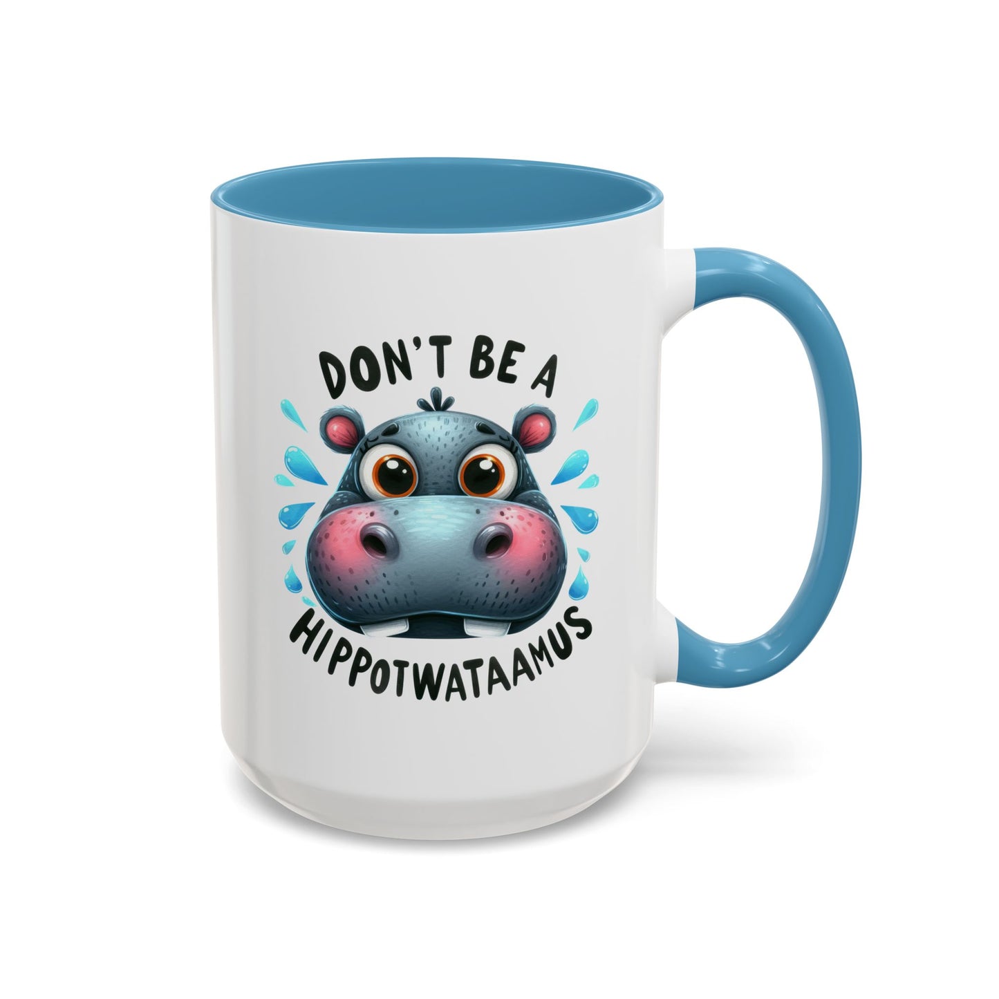 Humor Mug - Don't Be a Hippotwataamus