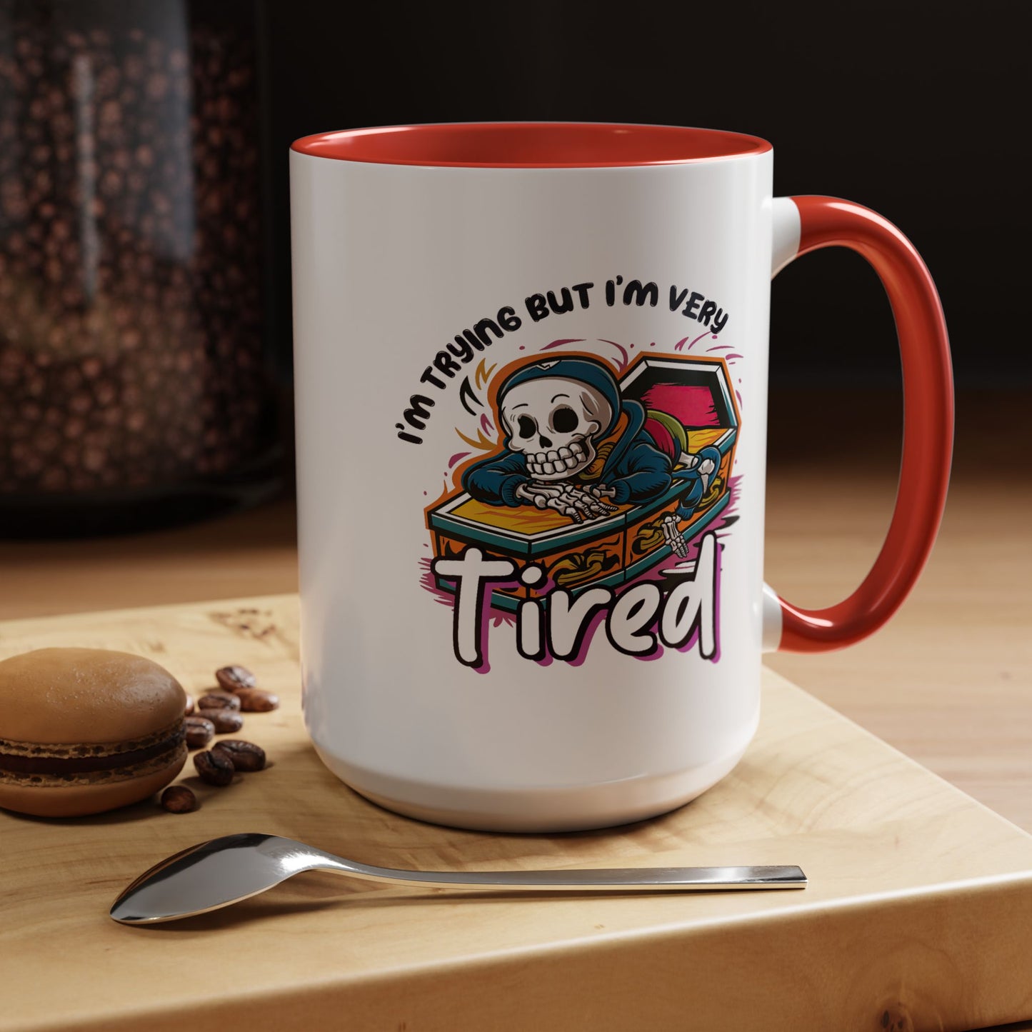 Humor Mug - I'm Trying But I'm Very Tired