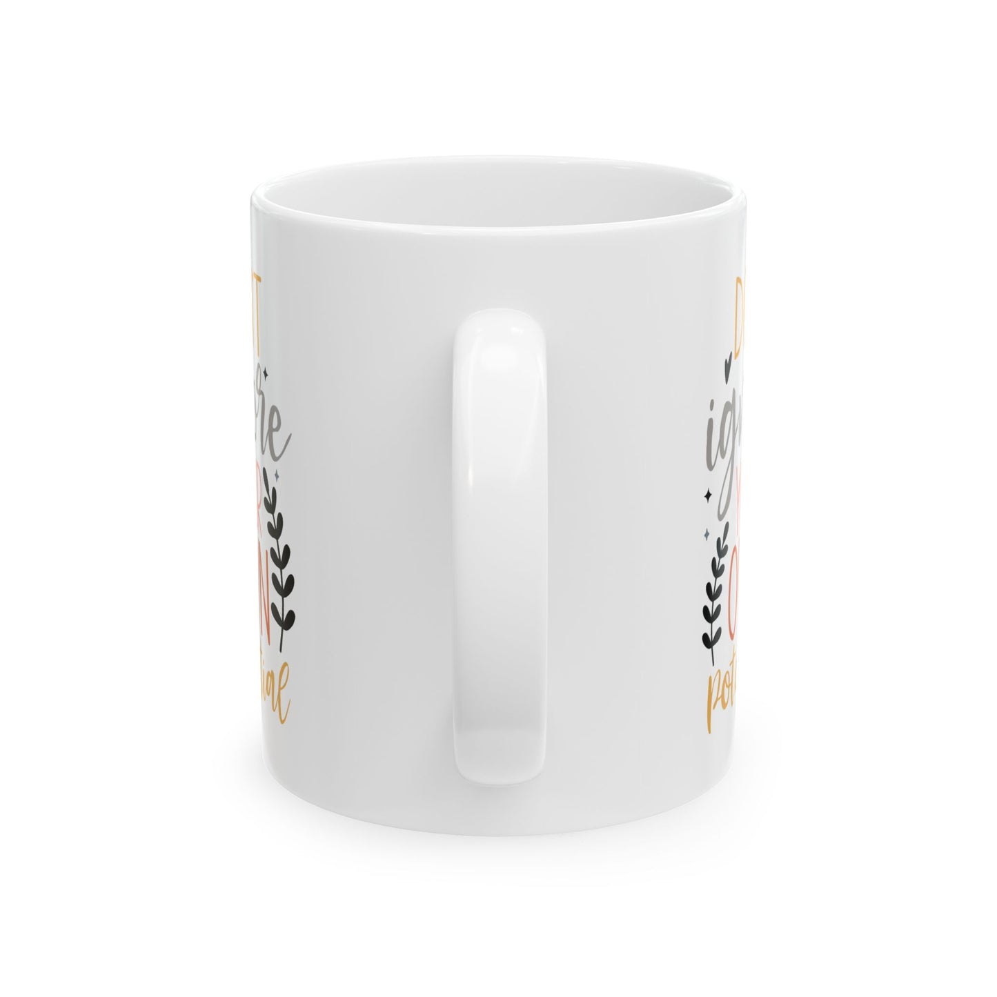 Motivation Mug - Don't Ignore Your Own Potential