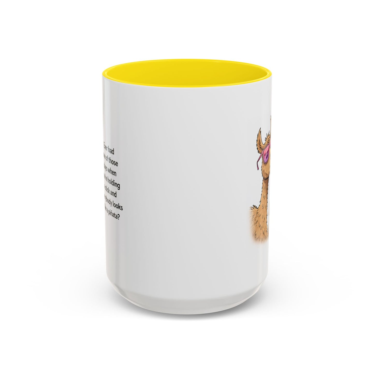 Humor Mug - Ever Have One Of Those Days