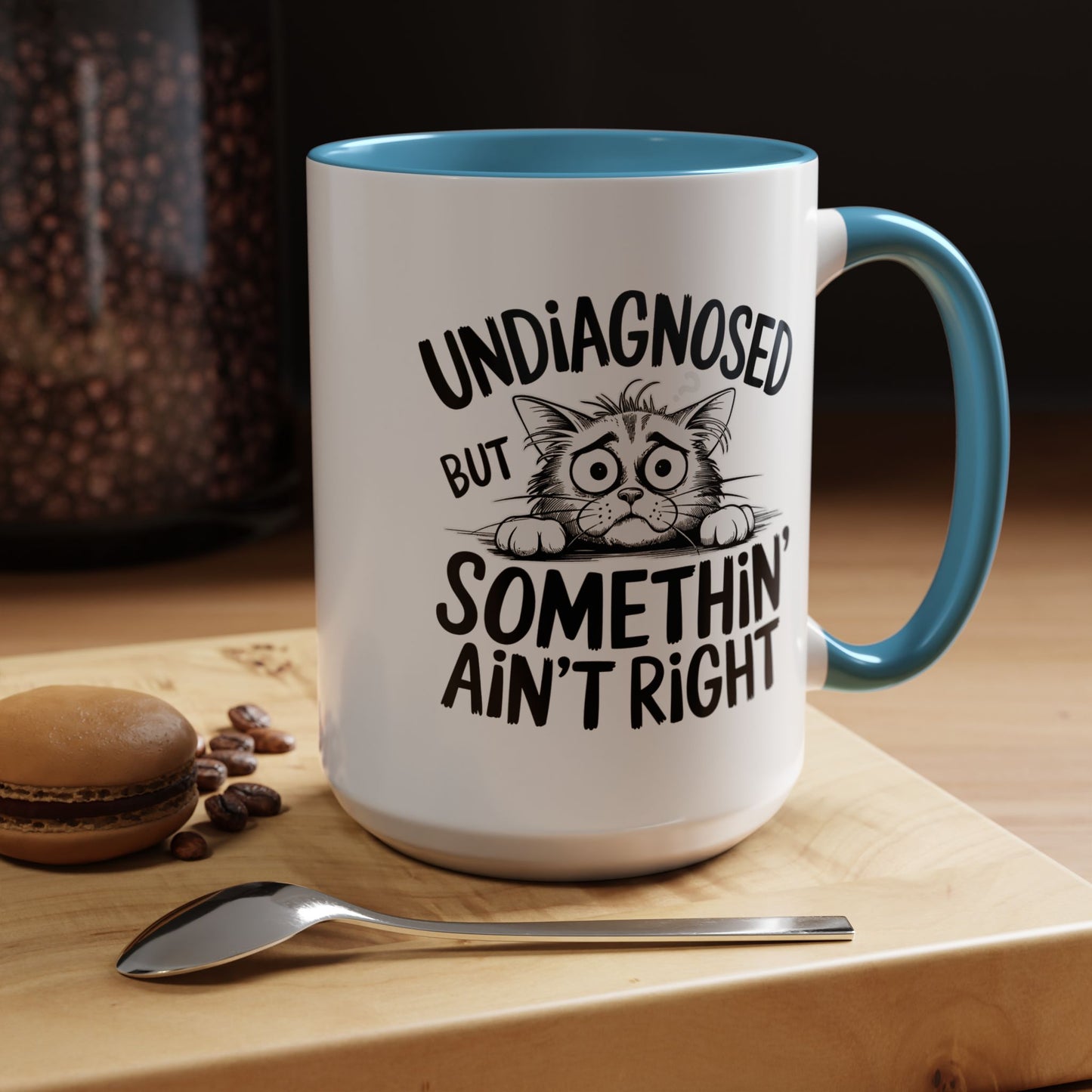 Animal Mug - Undiagnosed But Somethin' Ain't Right