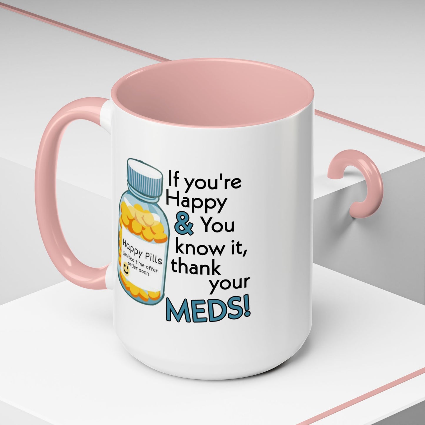 Humor Mug - If You're Happy