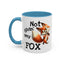 Humor Mug - Not Givin Any Fox