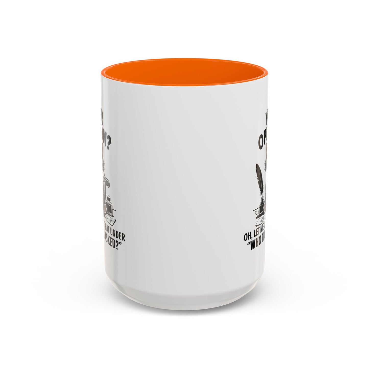 Humor Mug - Your Opinion