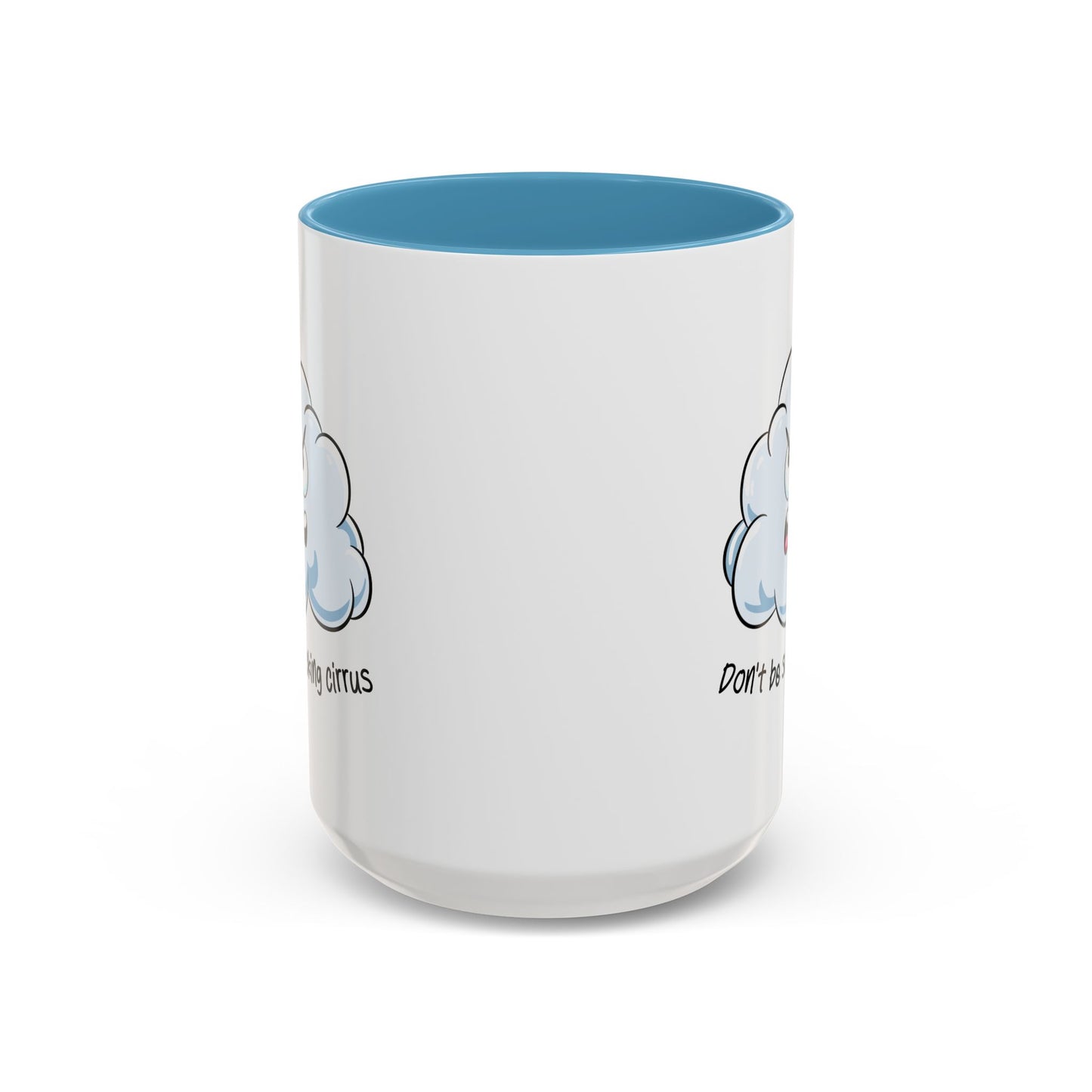 Adult Mug - Don't Be So Fucking Cirrus