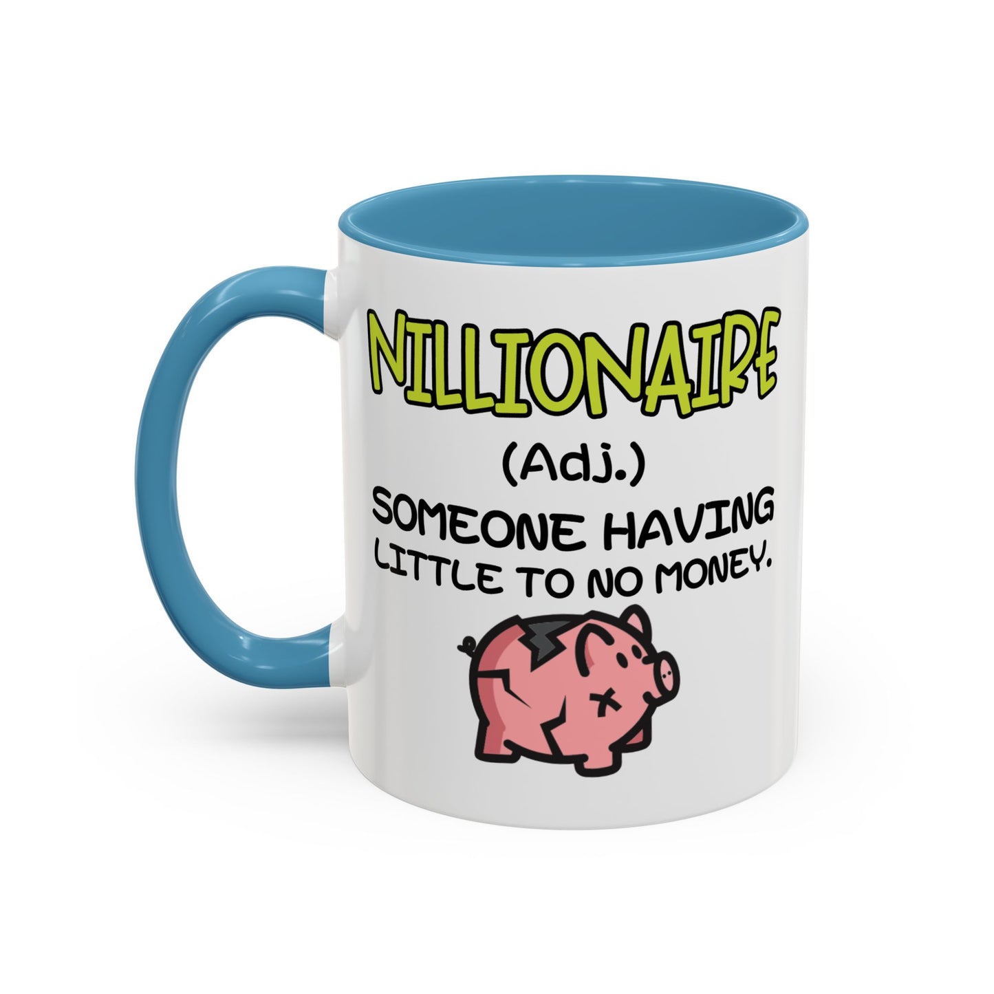 Humor Mug - Nillionaire - Someone Having Little To No Money