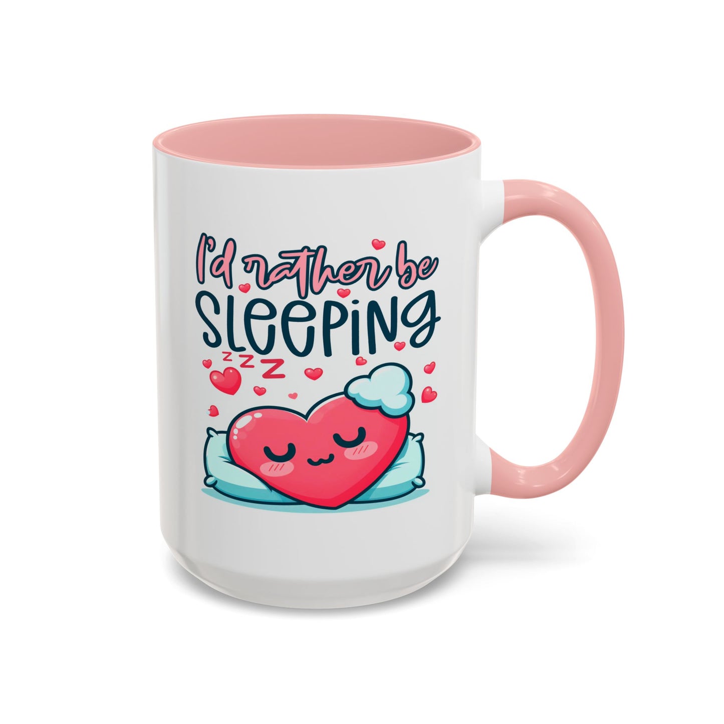 Humor Mug - I'd Rather Be Sleeping Heart