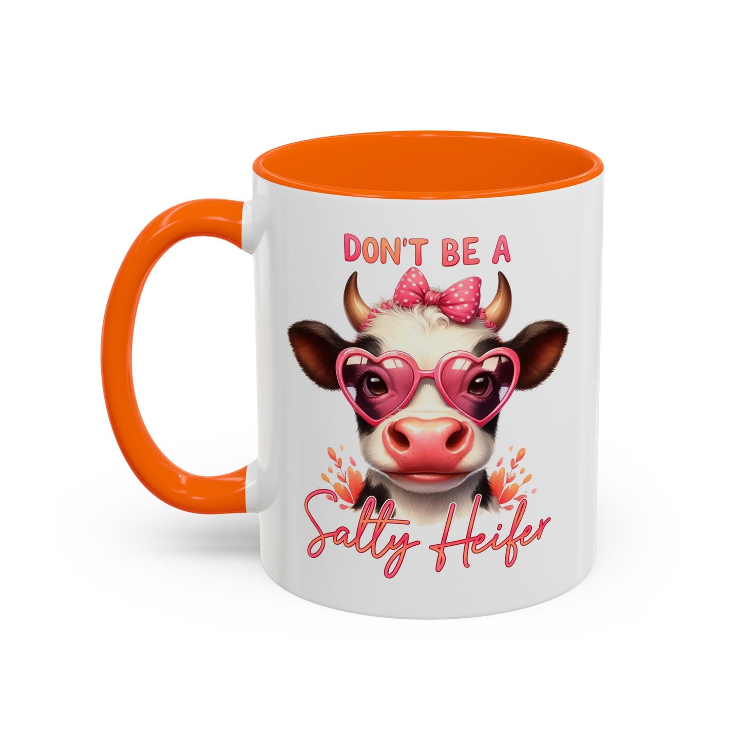 Humor Mug - Don't Be a Salty Heifer