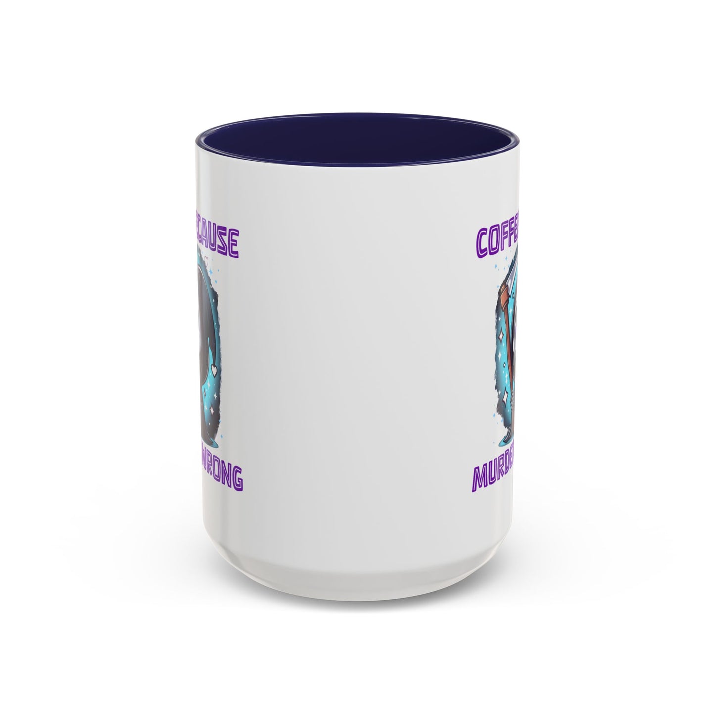 Humor Mug - Coffee Because Murder is Wrong