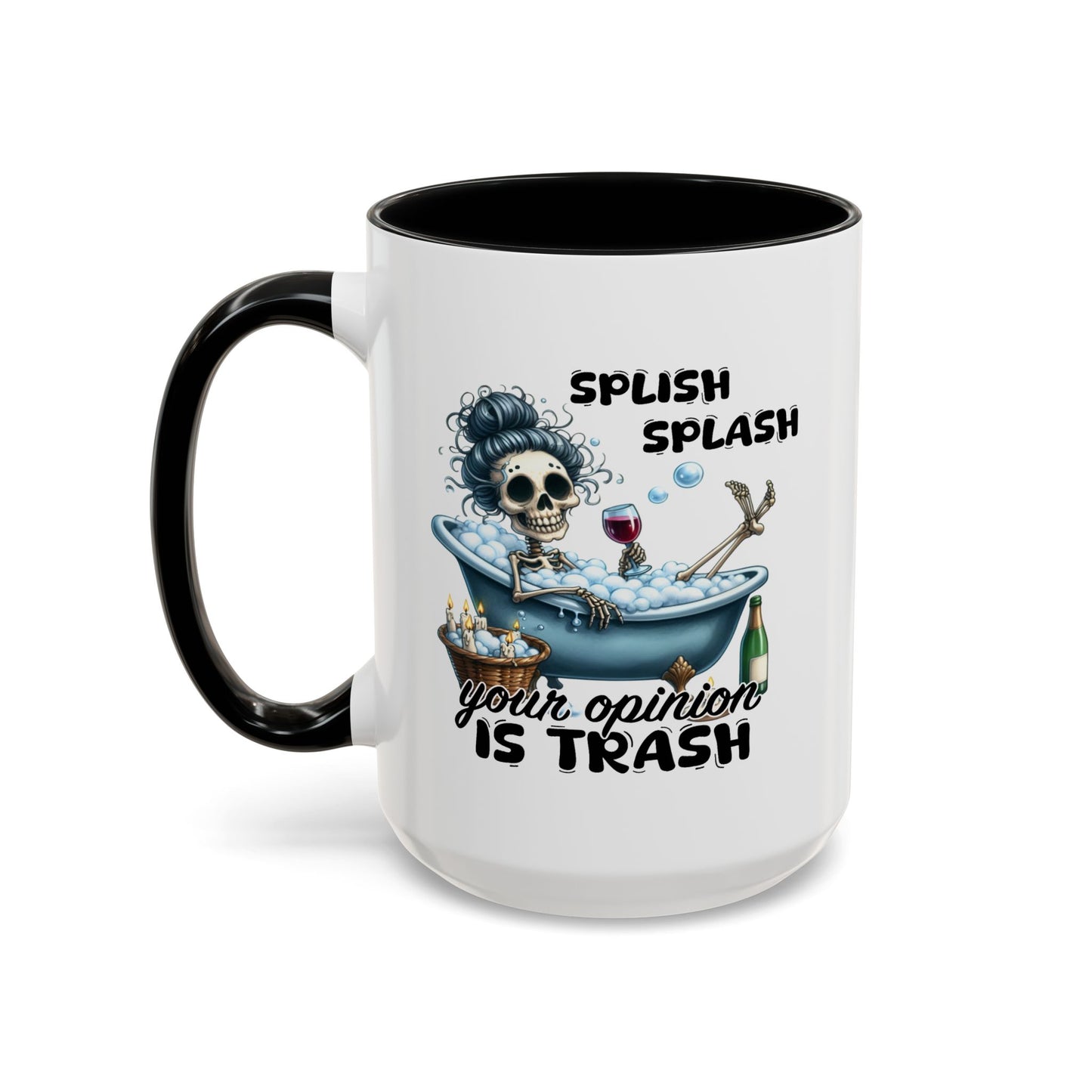 Humor Mug - Splish Splash Your Opinion is Trash