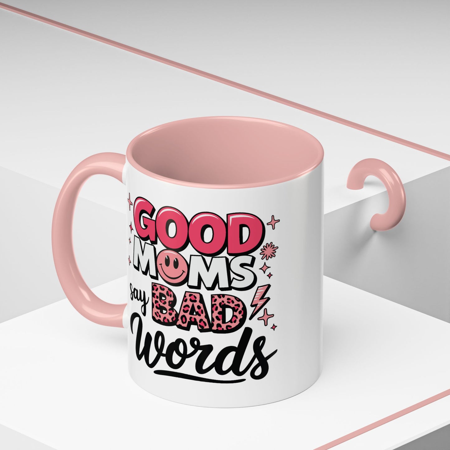 Humor Mug - Good Moms Say Bad Words
