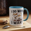 Animal Mug - I Do What I Want