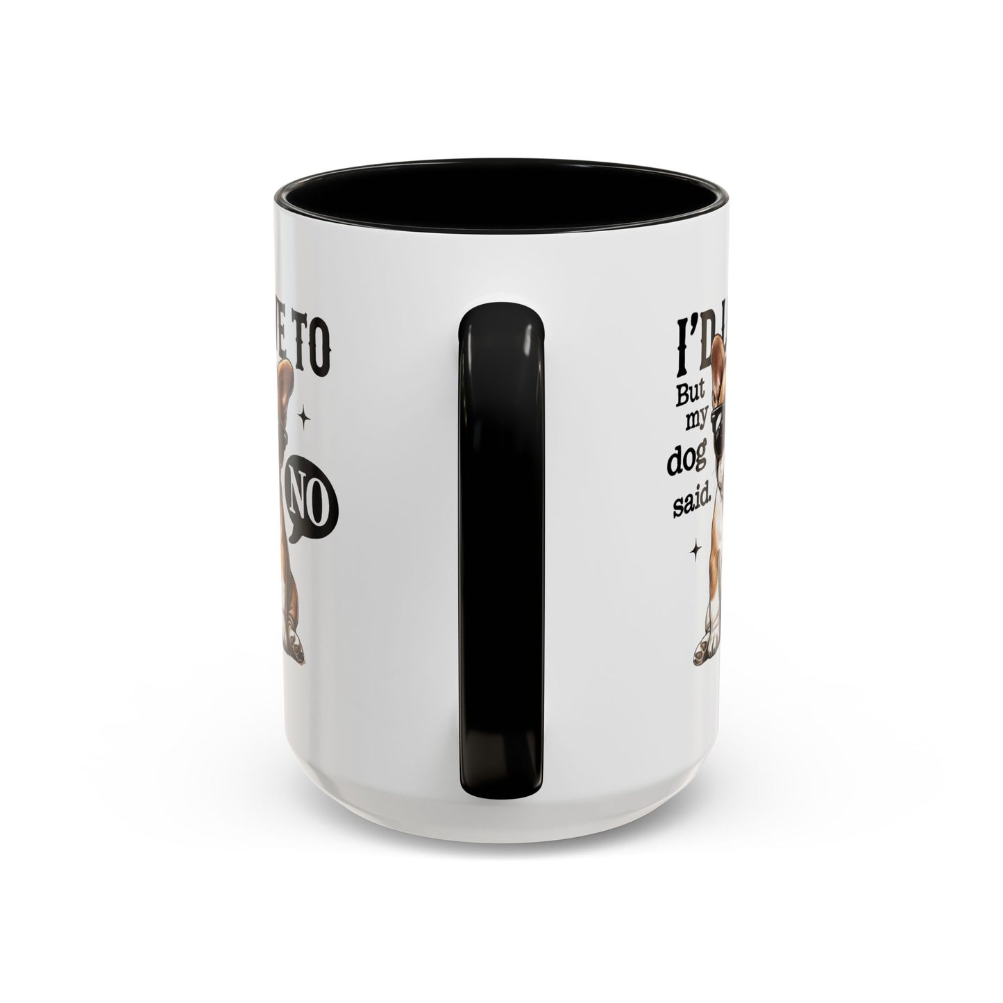Animal Mug - I'd Love To But My Dog Said No