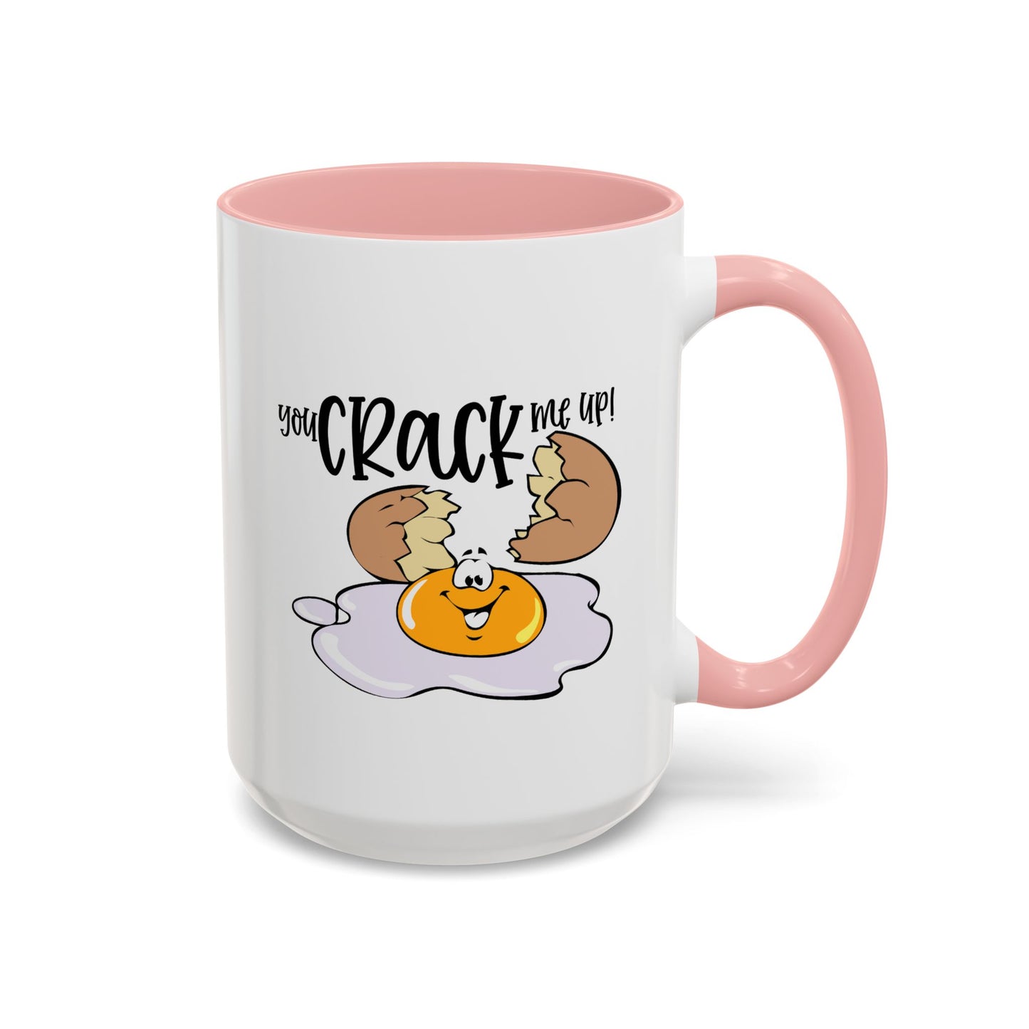 Humor Mug - You Crack Me Up