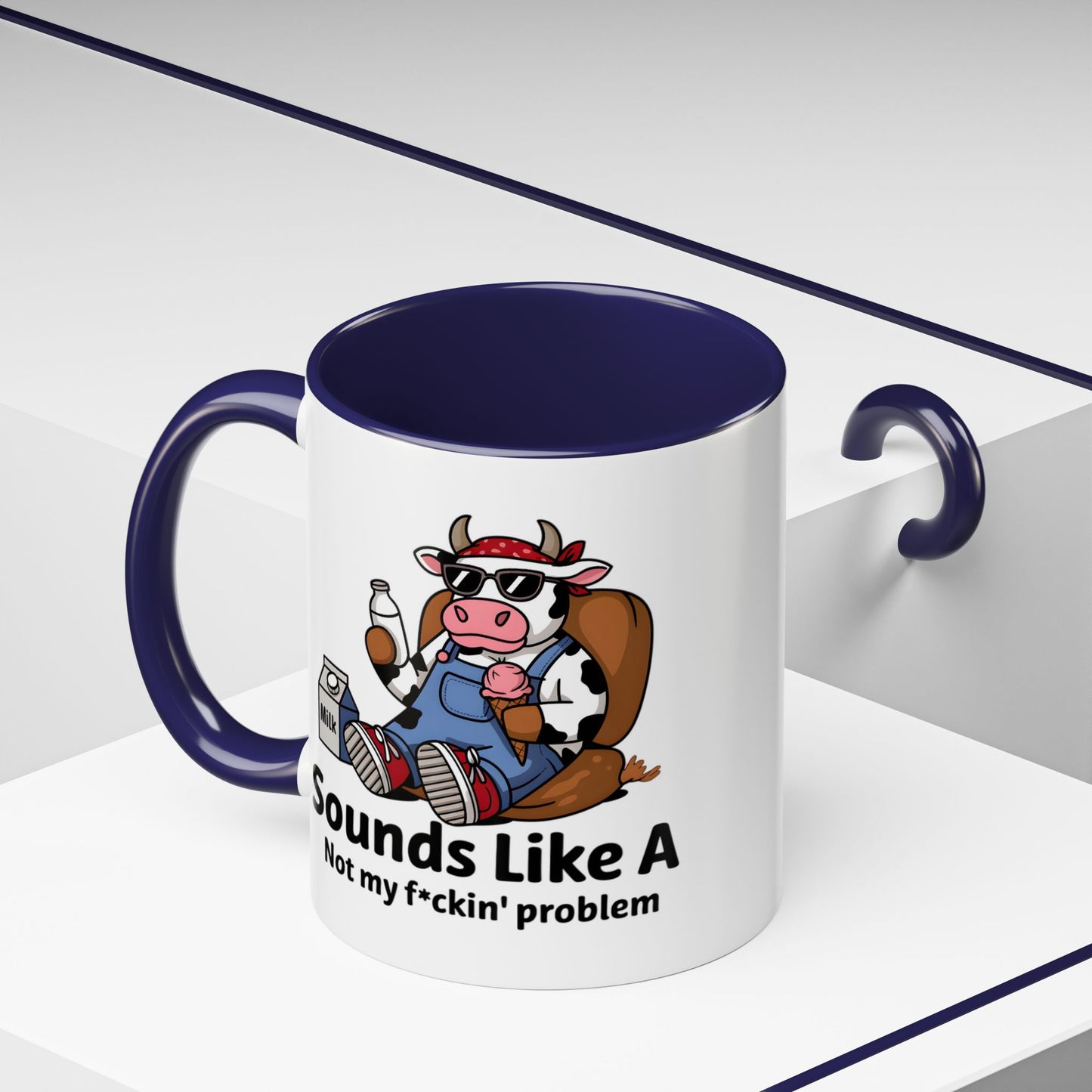 Humor Mug - Sounds Like A