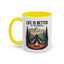 Adventure Mug - Life Is Better