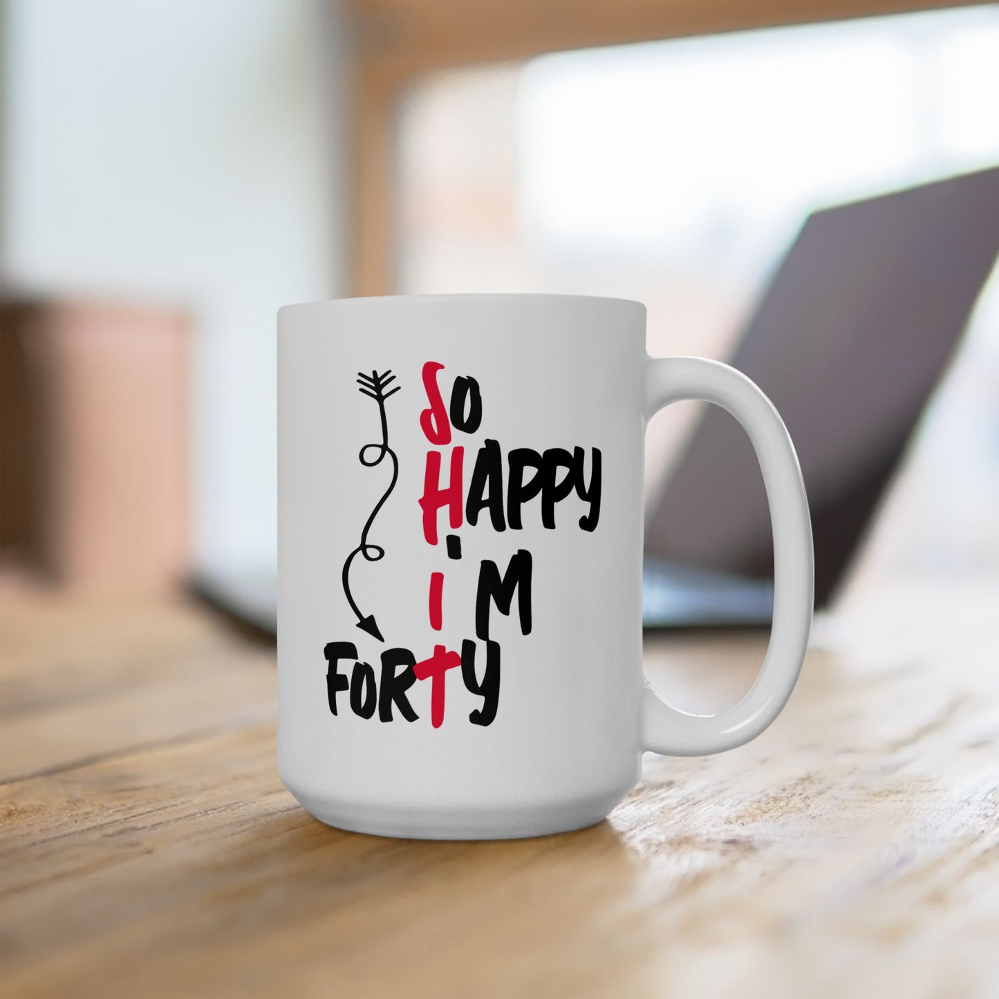 Birthday Mug - So Happy I'm Forty