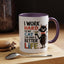 Humor Mug - I Work Hard So My Cat