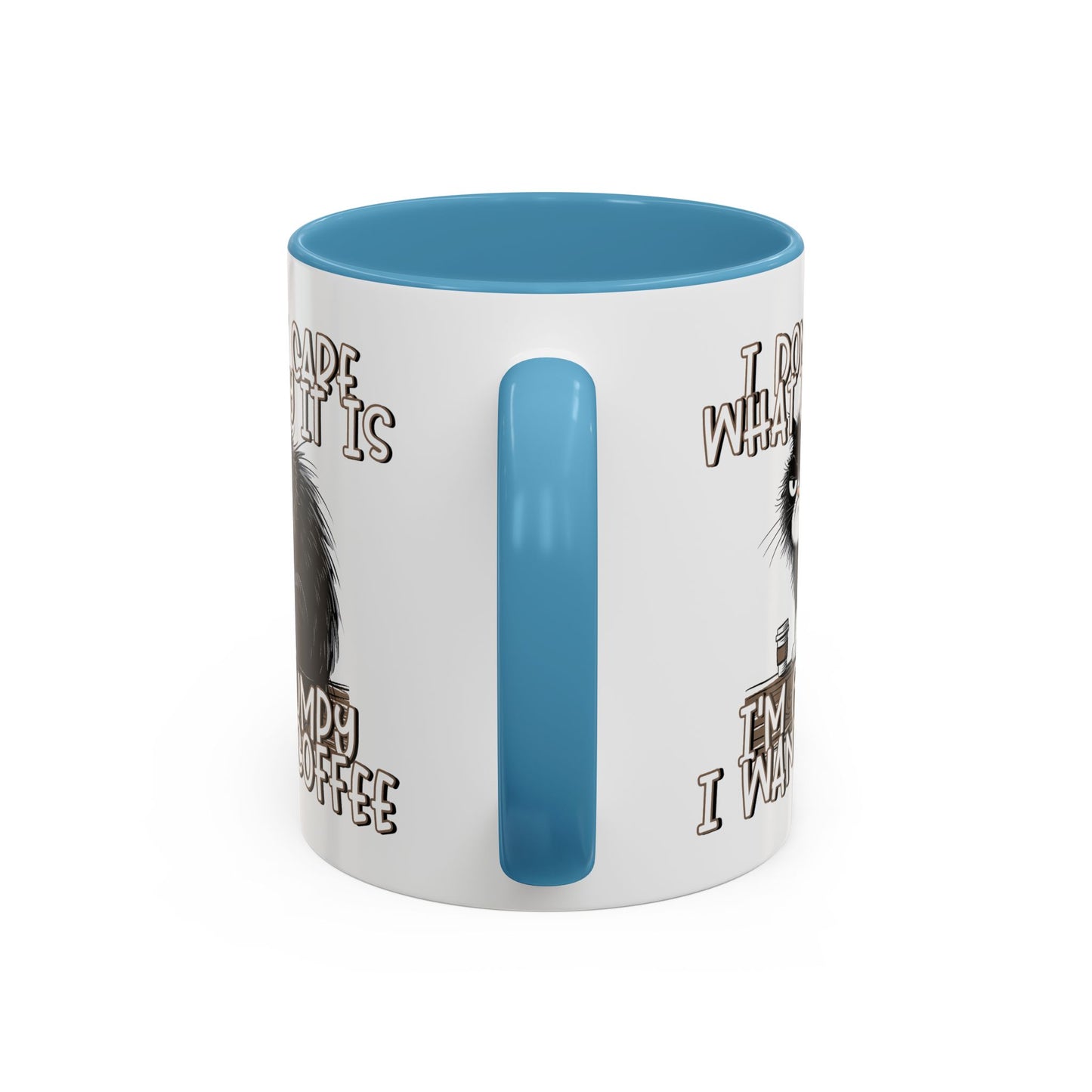 Humor Mug - I Don't Care What Day it is