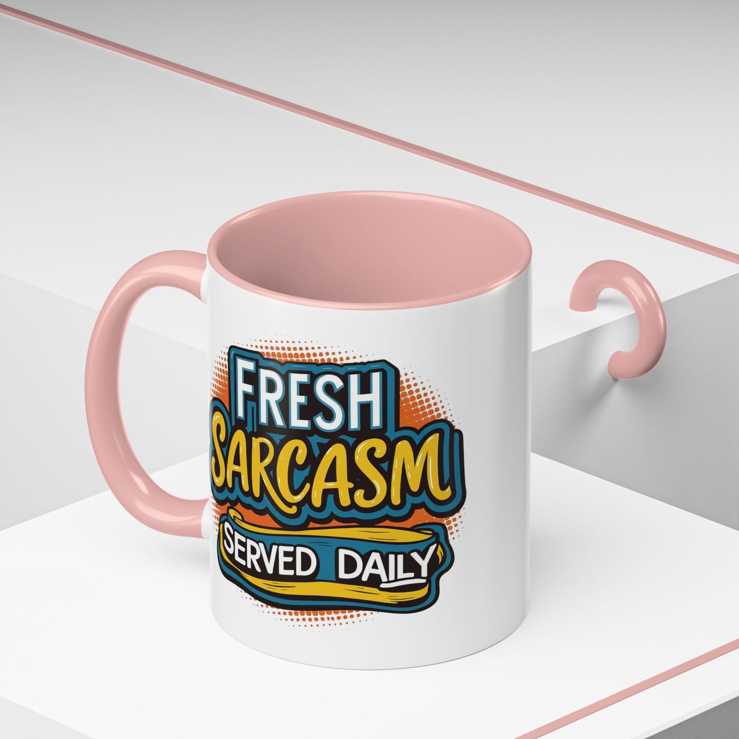 Humor Mug - Fresh Sarcasm Served Daily
