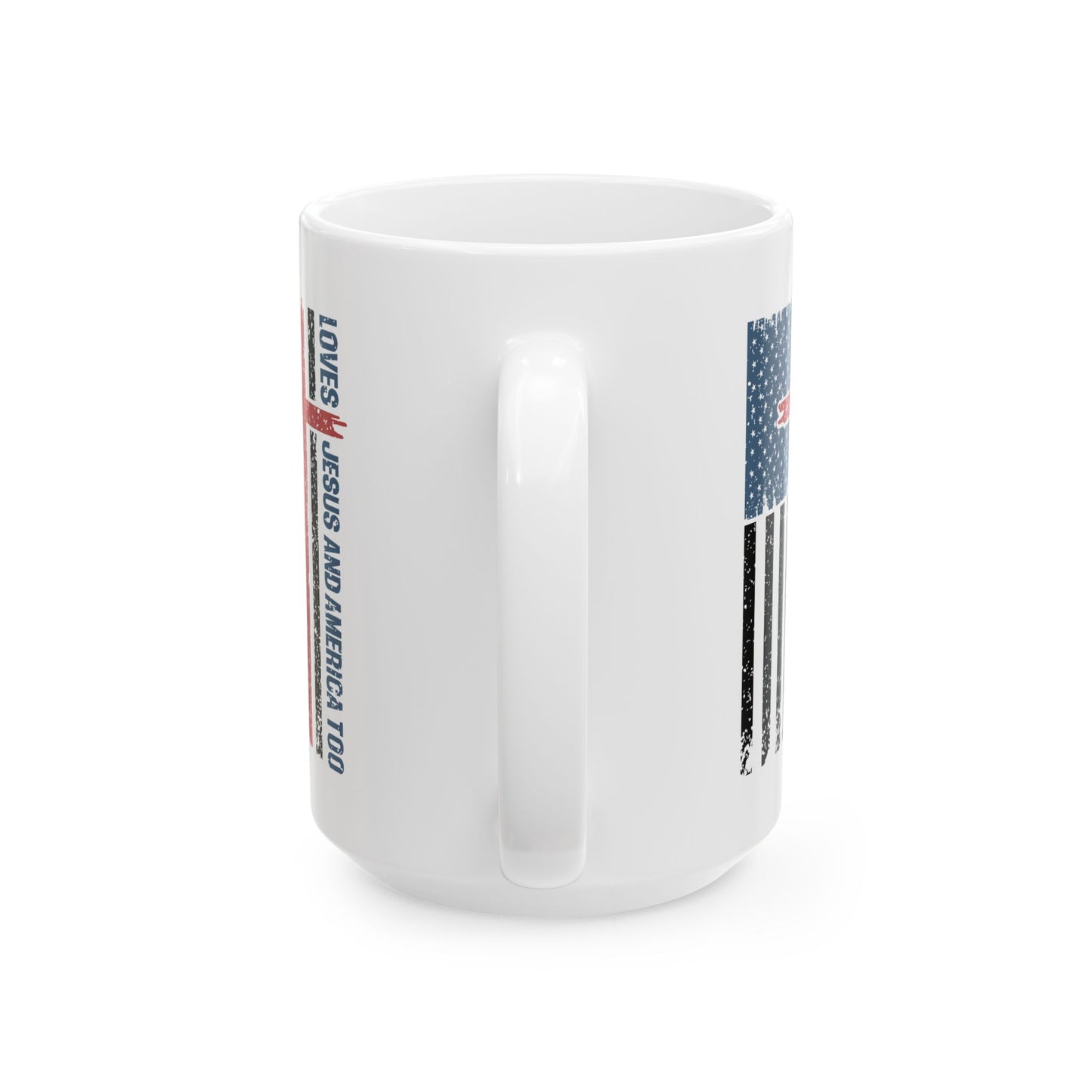 4th of July Mug - Loves Jesus & America Too Cross Flag