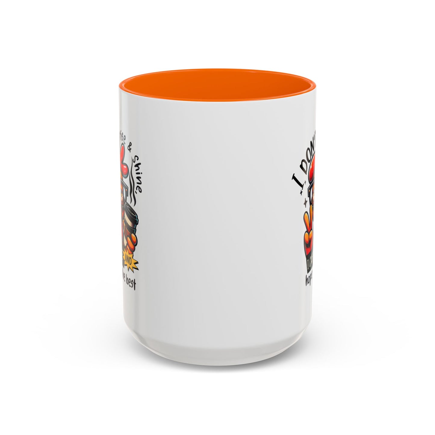 Office Mug - I Don't Rise & Shine