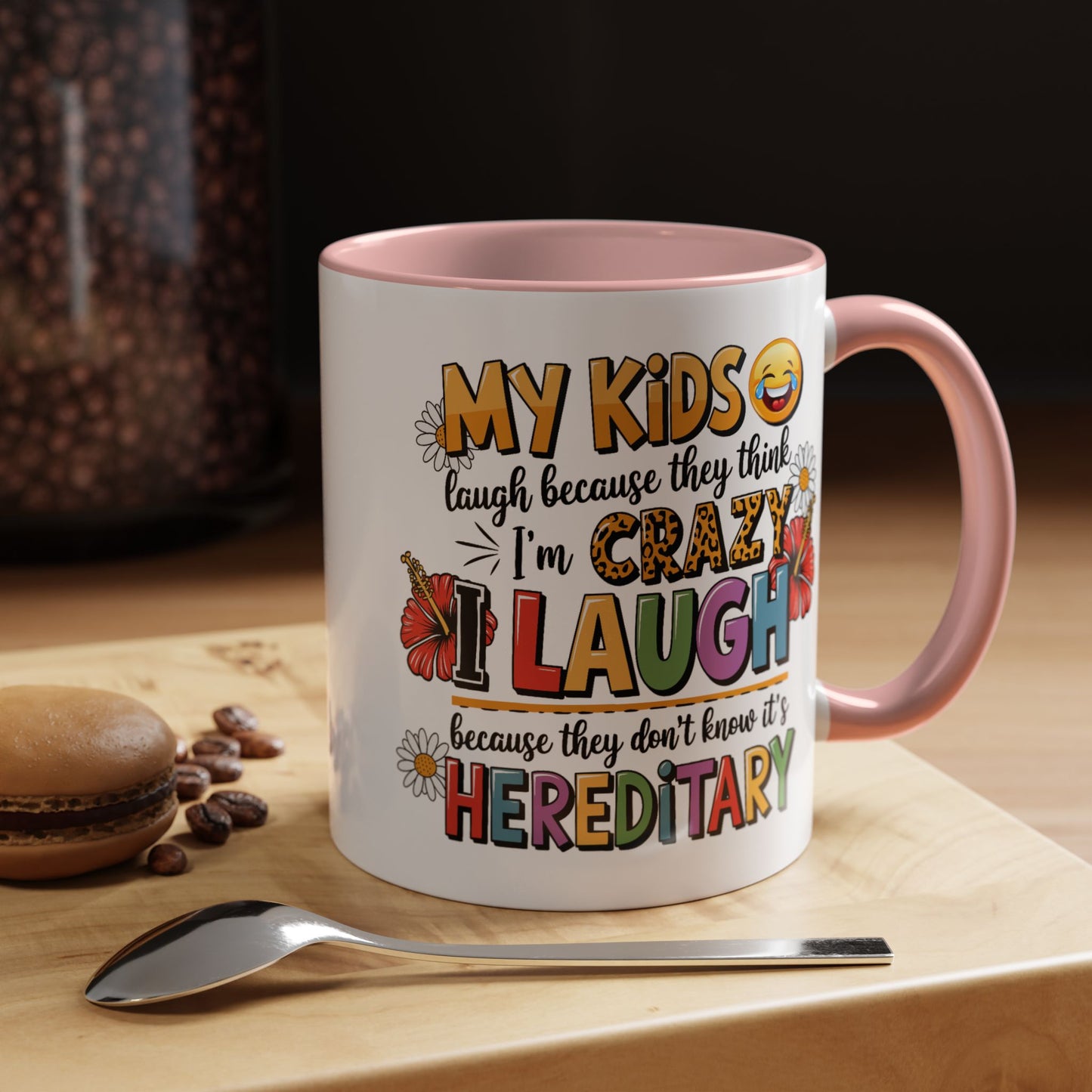 Humor Mug - My Kids Laugh