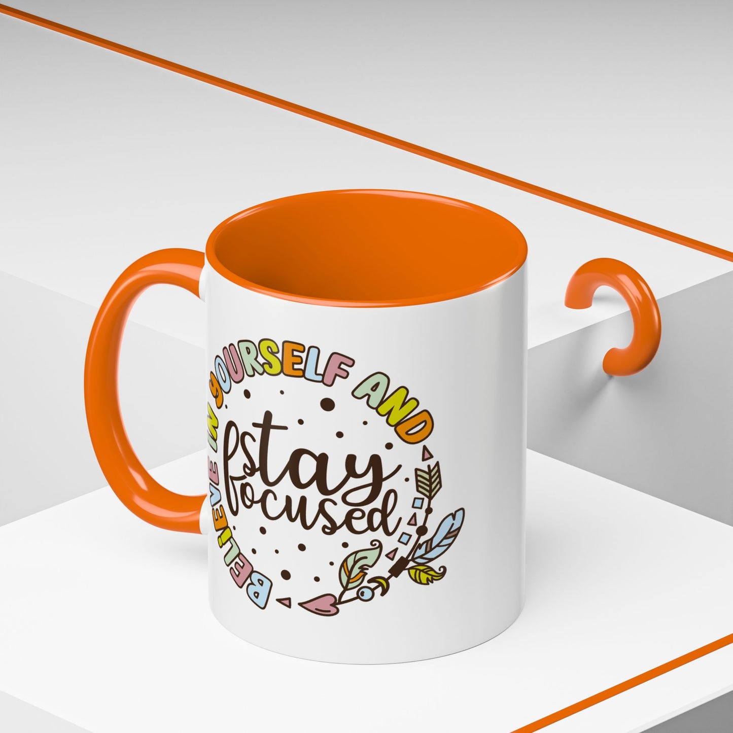 Motivation Mug - Believe in Yourself and Stay Focused