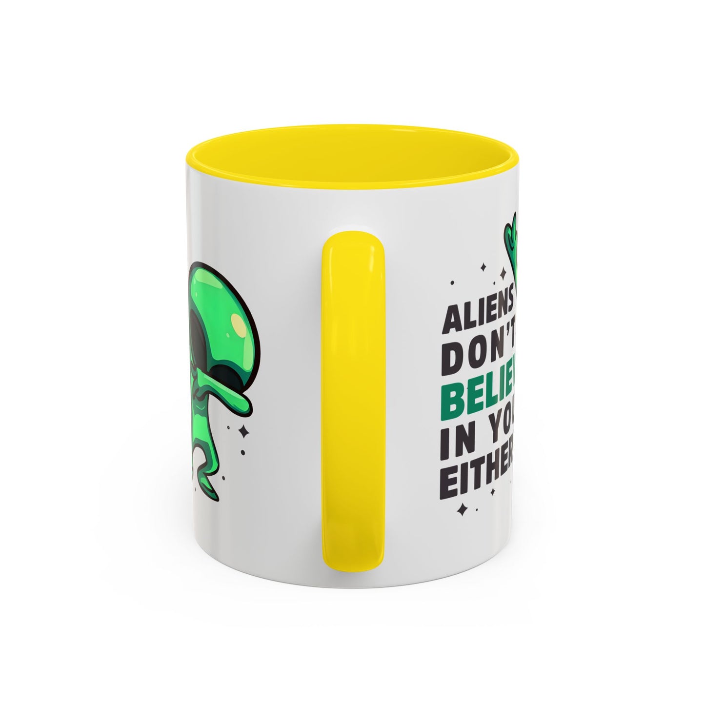 Alien Mug- Aliens Don't Believe