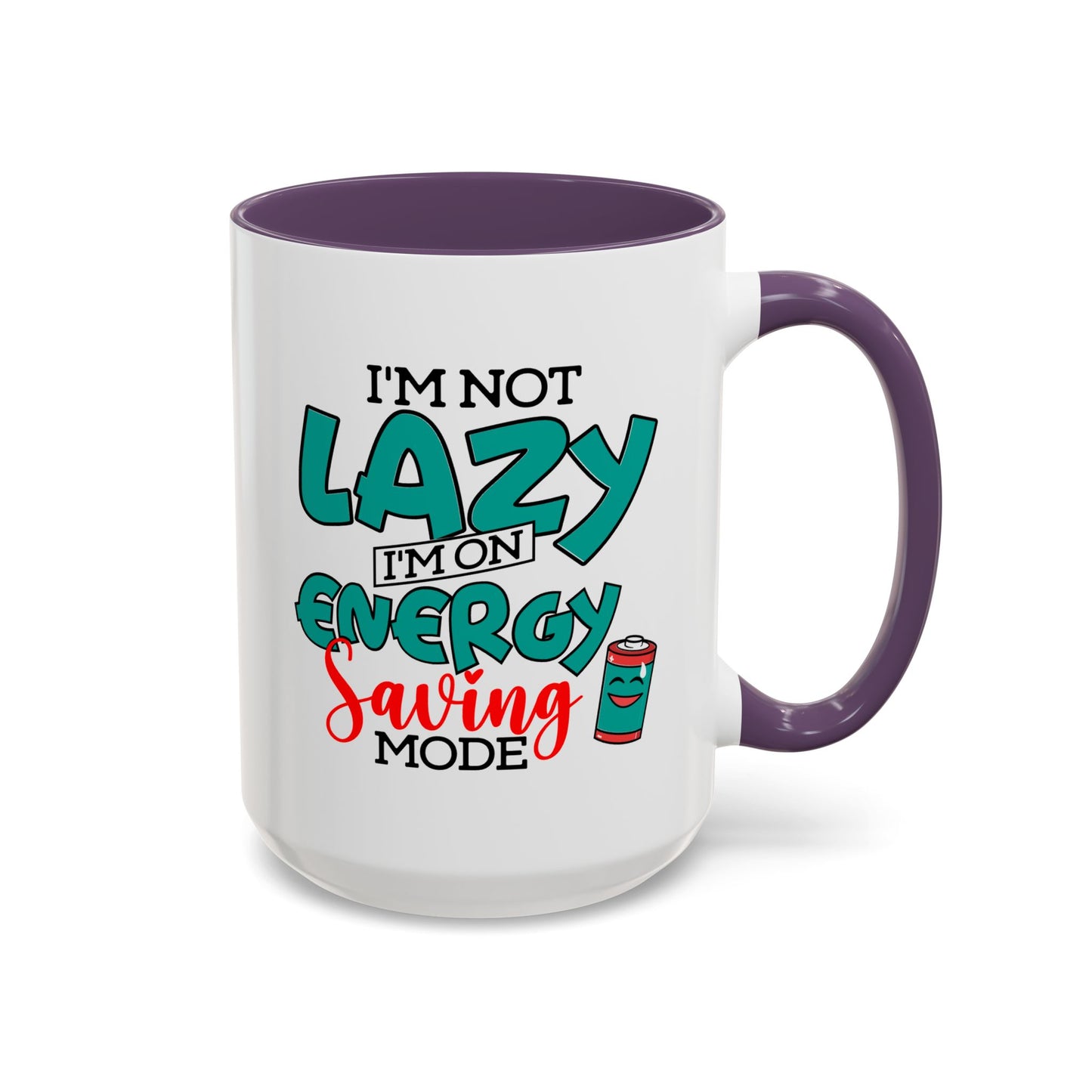 Humor Mug -I'm Not Lazy. I'm on Energy-Saving Mode