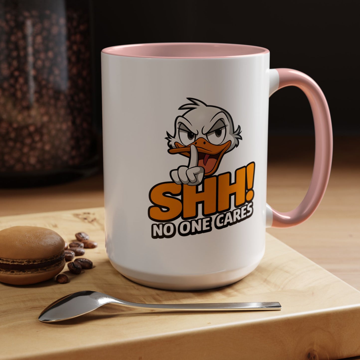Humor Mug - SHH! No One Cares