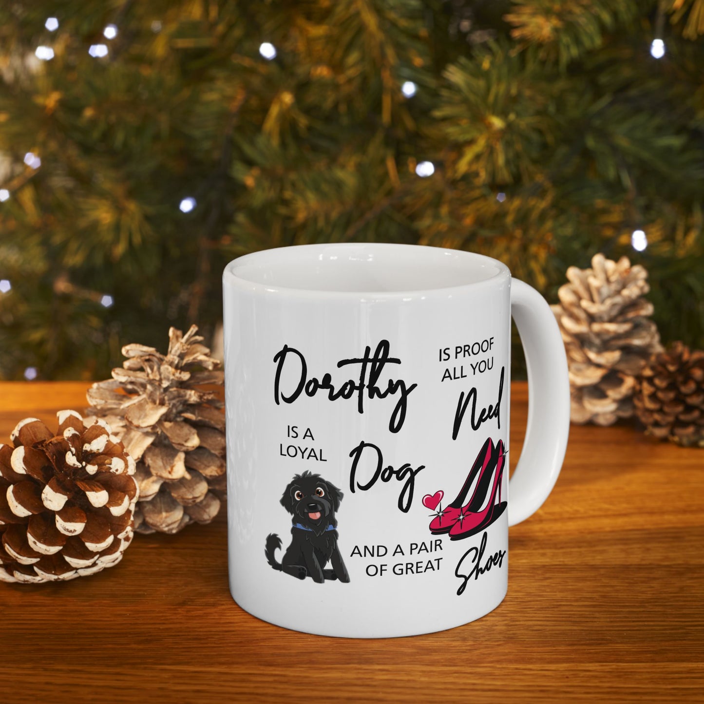 Humor Mug - Dorothy is Proof