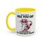 Adult Mug - What I Did To Piss You Off