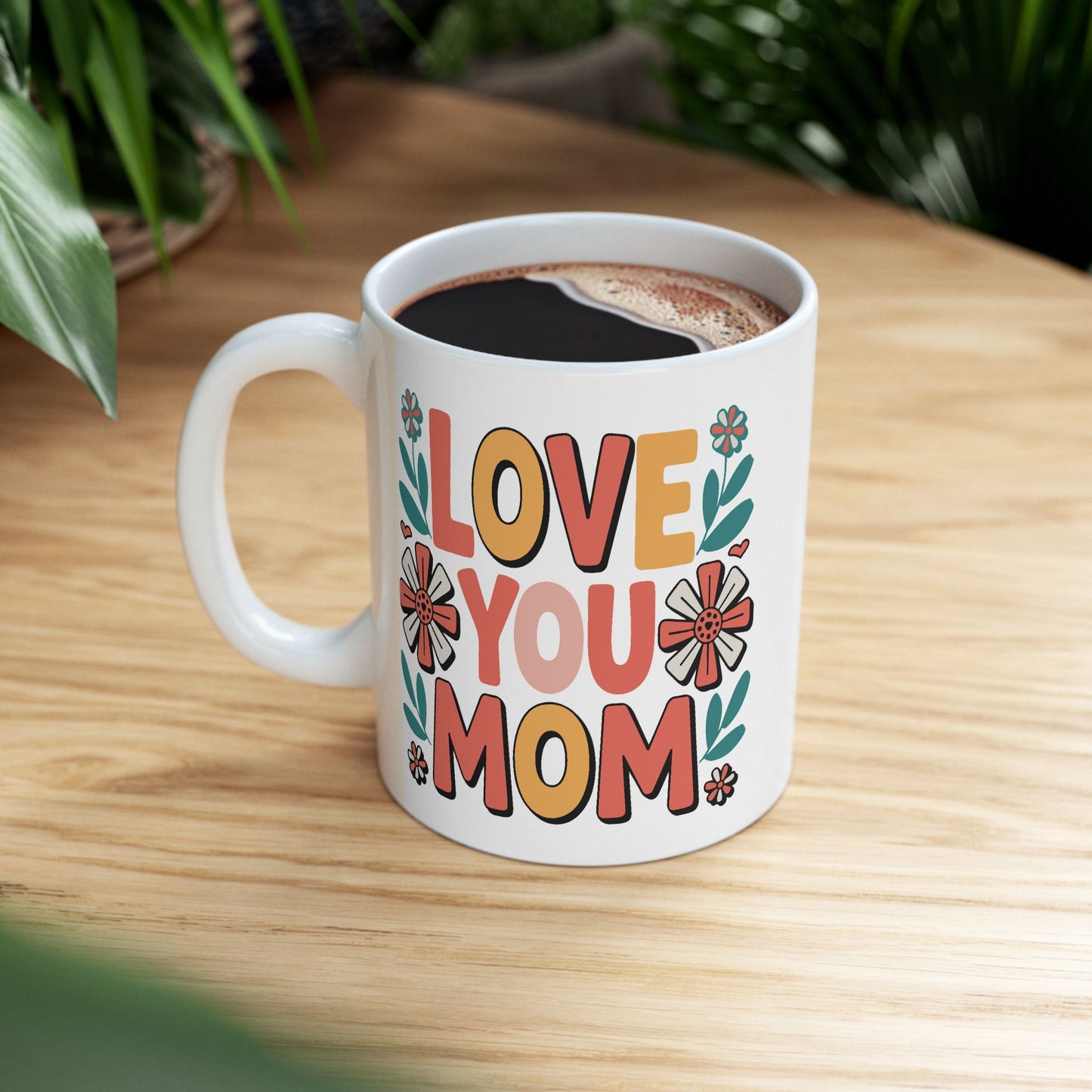 Mother's Day Mug - Love You Mom