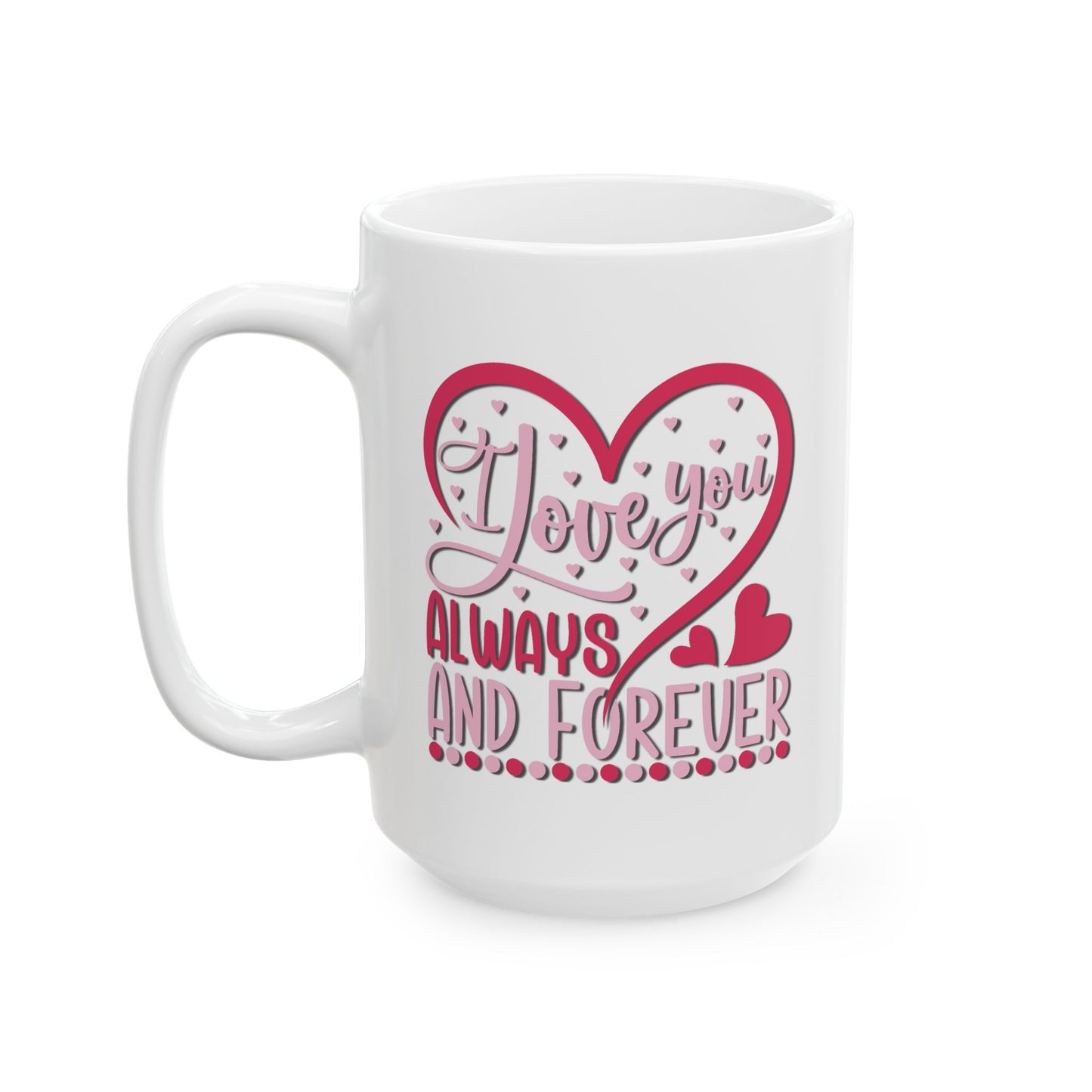 Anniversary Mug - I Love You Always