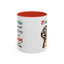 Humor Mug - If Someone Asks Are You Crazy