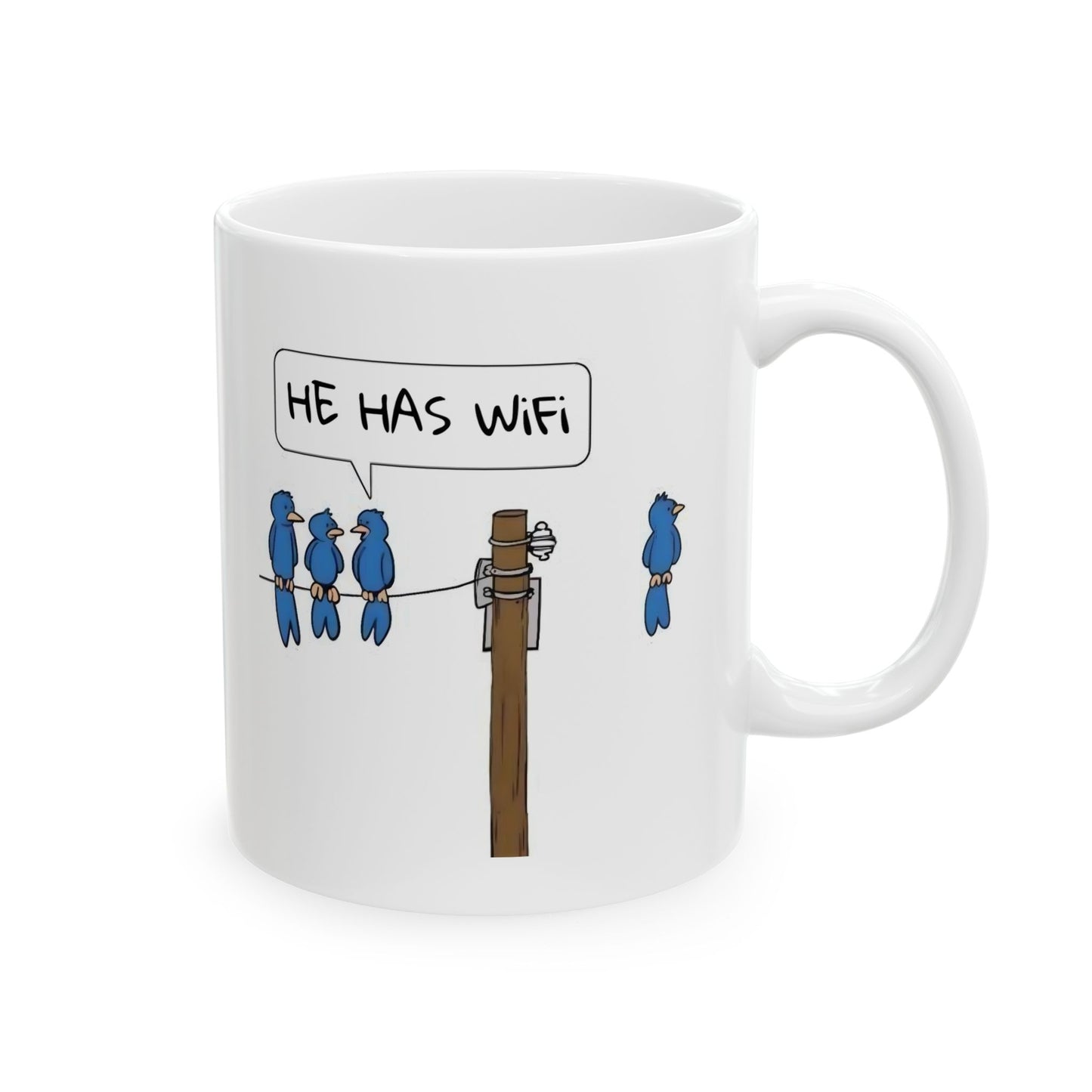 Humor Mug - He Has WiFi