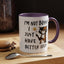 Humor Mug -I'm Not Bossy I Just Have Better Ideas