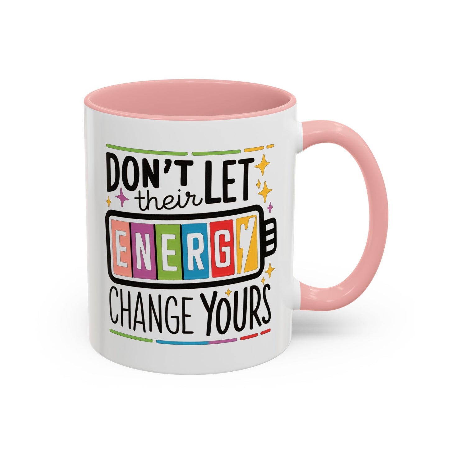 Office Mug - Don't Let Their Energy
