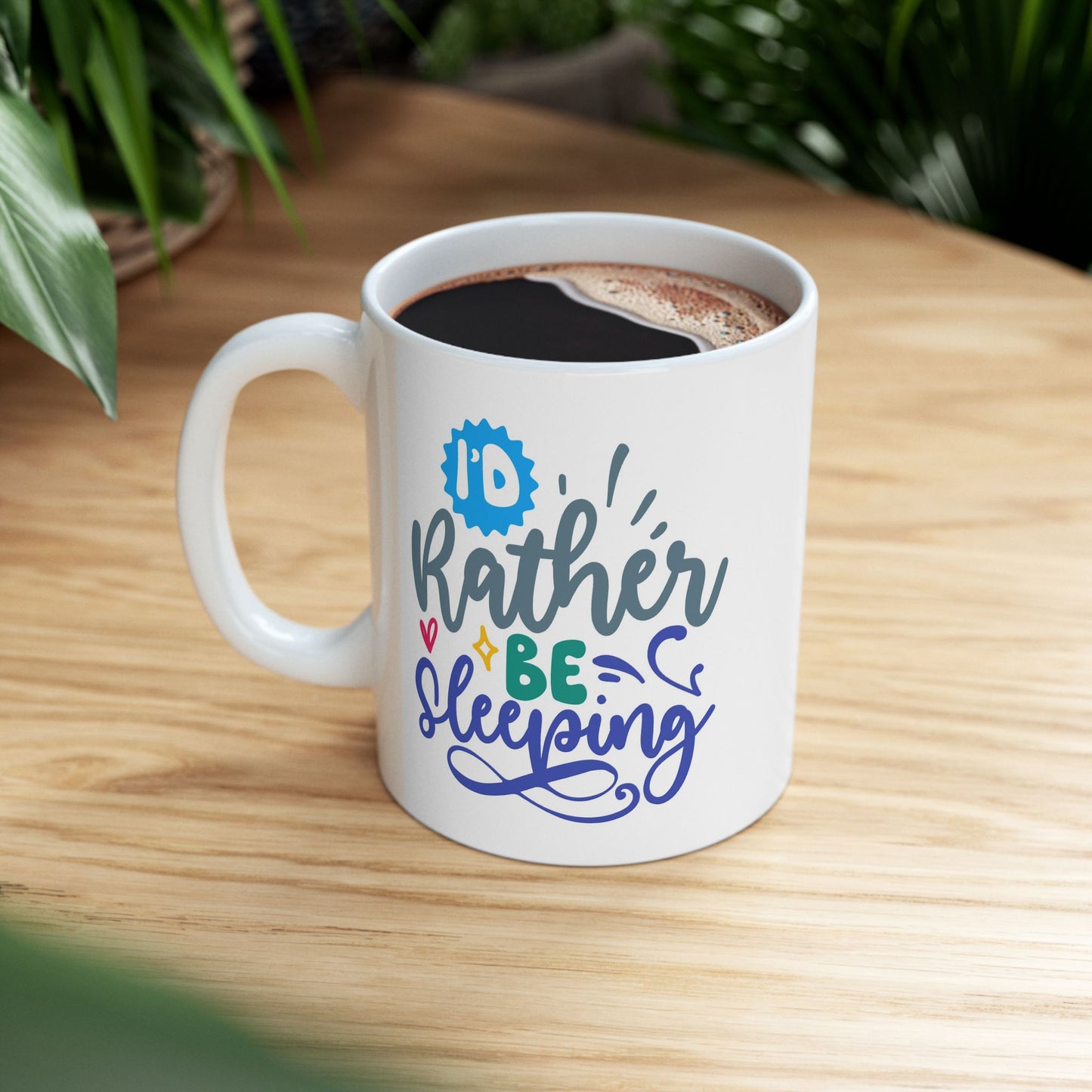 Humor Mug - I'd Rather Be Sleeping