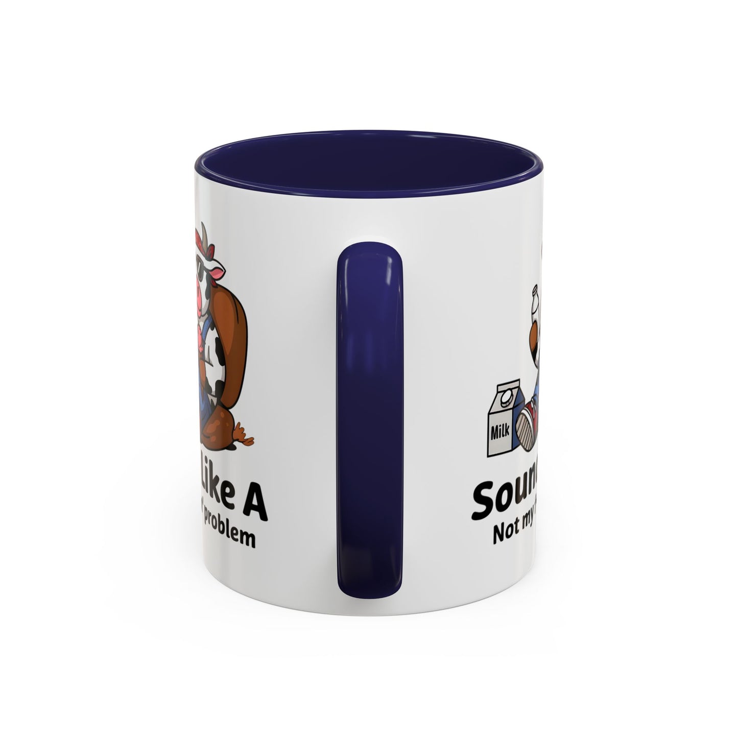 Humor Mug - Sounds Like A
