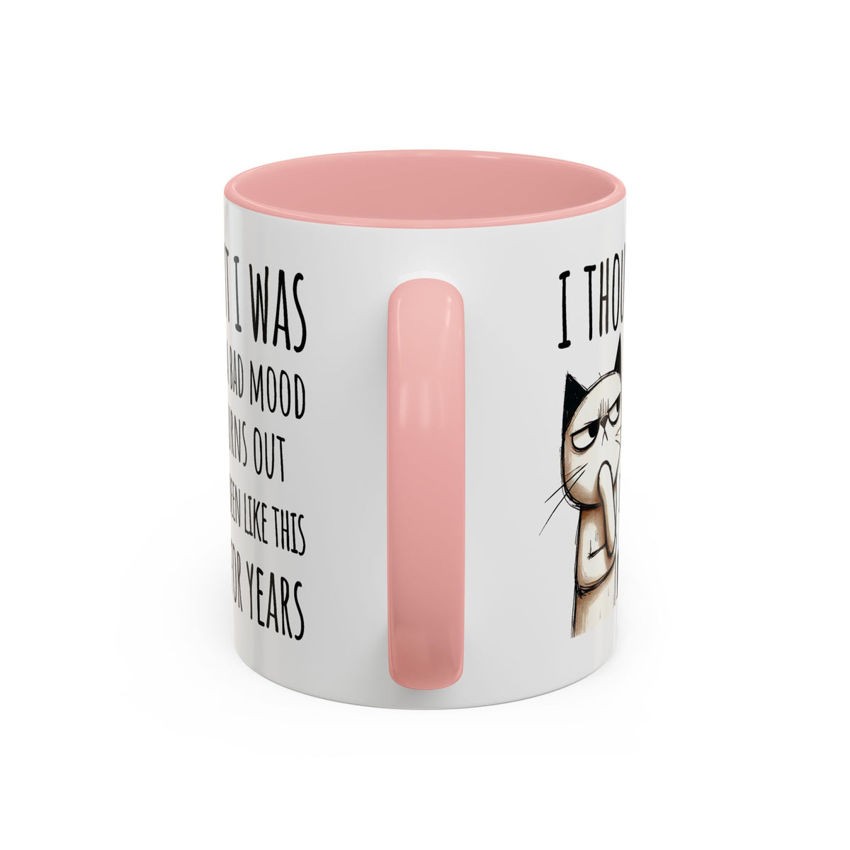 Adult Mug - I Thought I Was In A Bad Mood