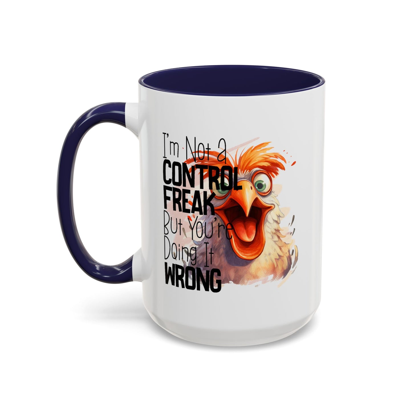 Humor Mug - I'm Not a Control Freak