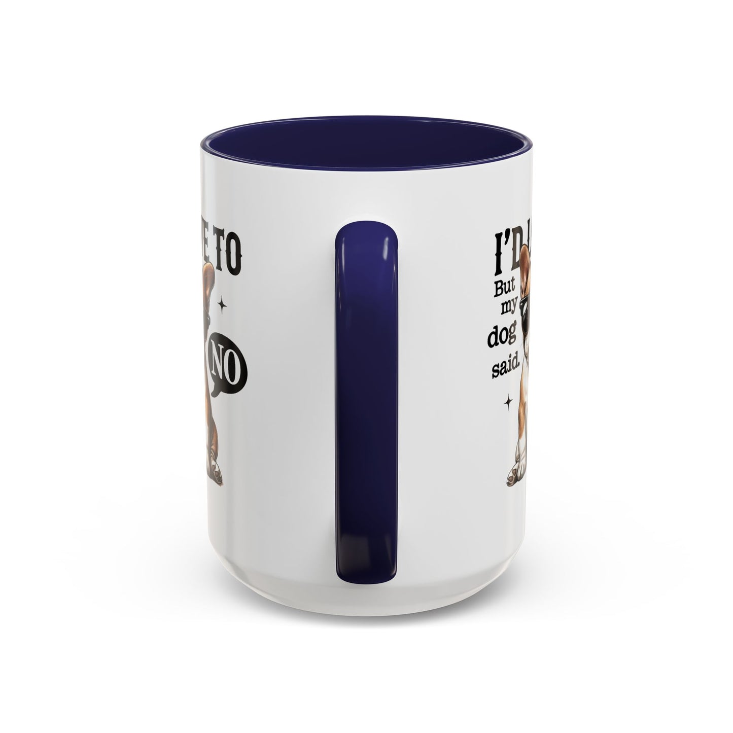 Animal Mug - I'd Love To But My Dog Said No