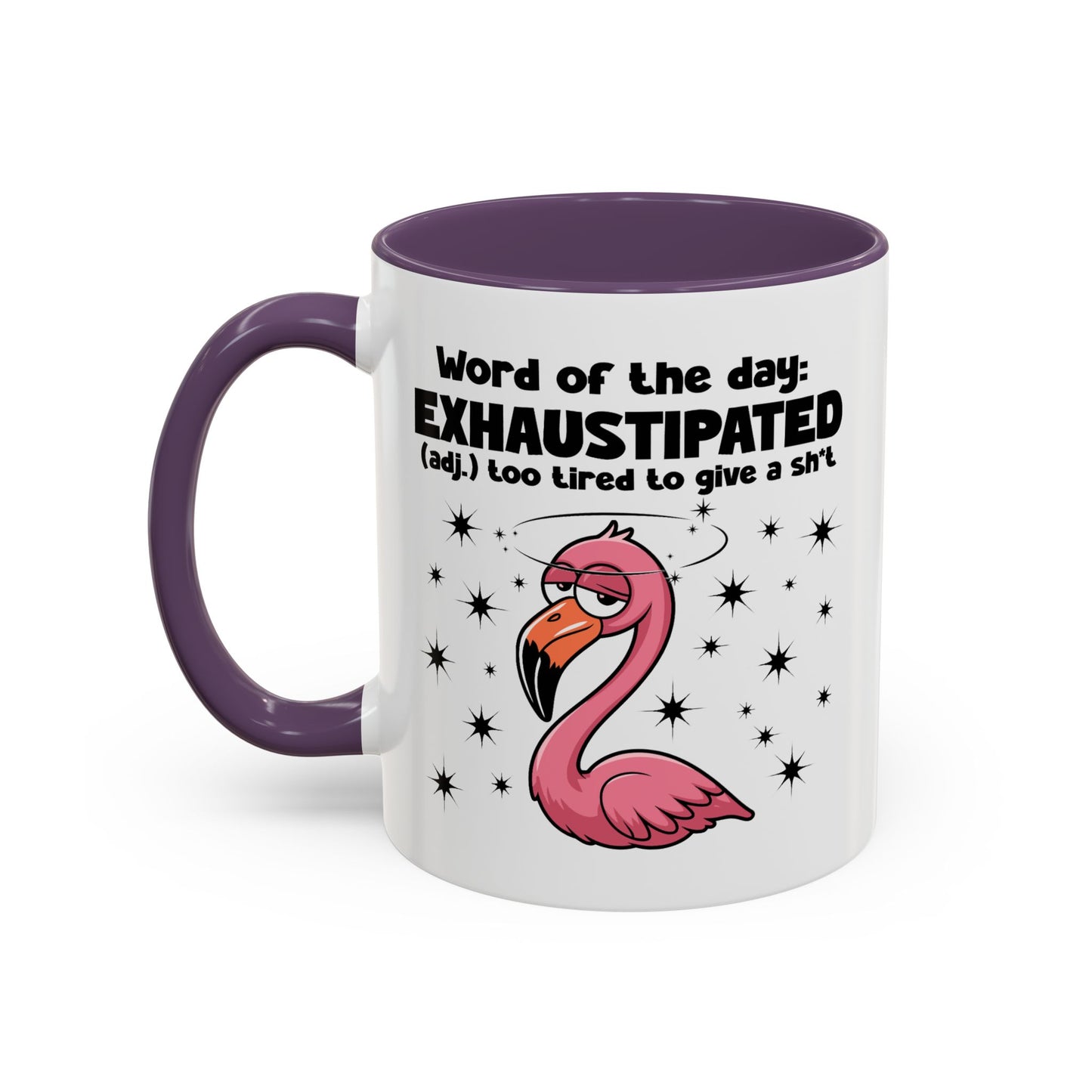 Humor Mug - Word of The Day Exhaustipated