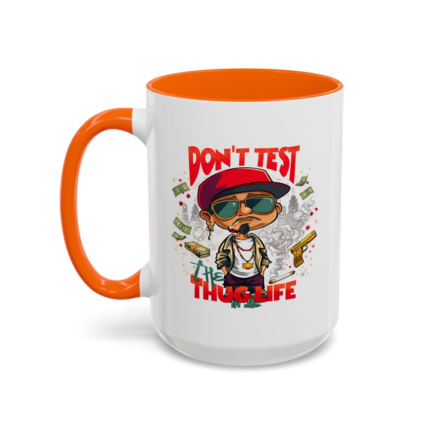 Humor Mug - Don't Test The Thug