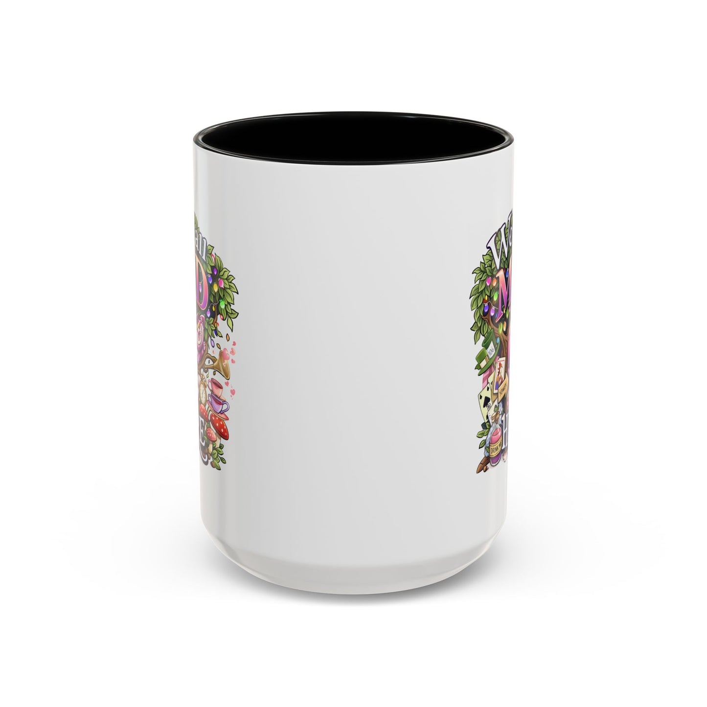 Humor Mug - We're All Mad Here